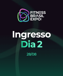 INGRESSO FITNESS BRASIL EXPO 2026 – DIA 2