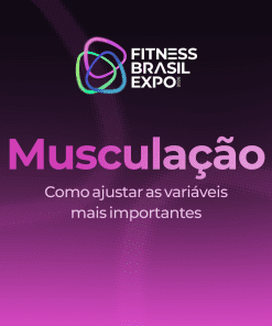 MUSCULAÇÃO: COMO AJUSTAR AS VARIÁVEIS MAIS IMPORTANTES