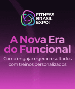 A NOVA ERA DO FUNCIONAL: COMO ENGAJAR E GERAR RESULTADOS COM TREINOS PERSONALIZADOS