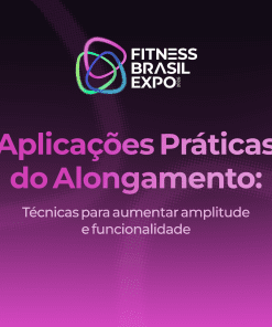 APLICAÇÕES PRÁTICAS DO ALONGAMENTO: TÉCNICAS PARA AUMENTAR A AMPLITUDE E FUNCIONALIDADE