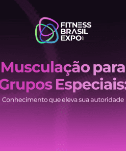 MUSCULAÇÃO PARA GRUPOS ESPECIAIS : CONHECIMENTO QUE ELEVA SUA AUTORIDADE